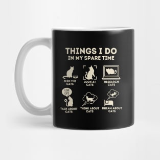 Things I Do In My Spare Time Cat lover Mug